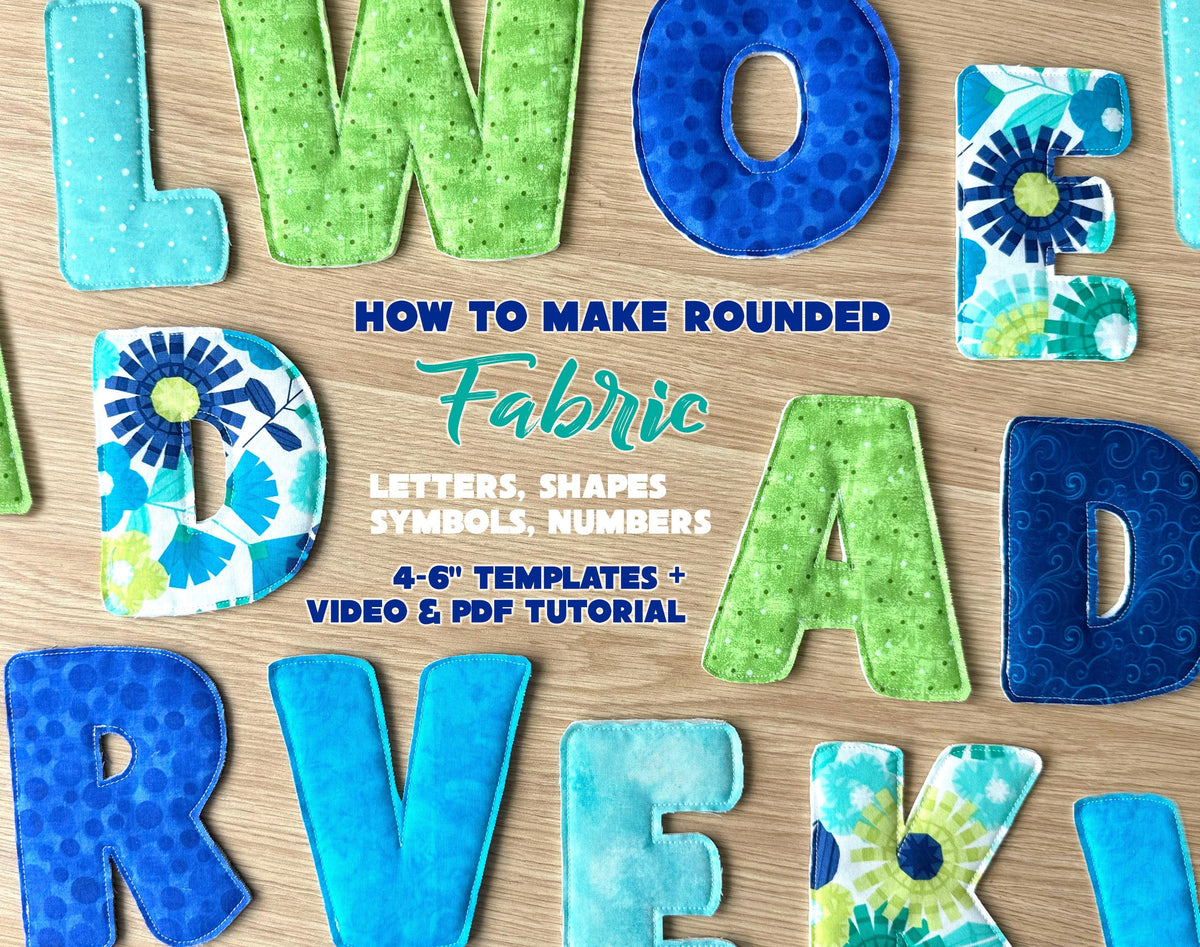 Rounded Fabric Letters, alphabet sewing pattern, Numbers, Symbols Pattern (4-6" Templates, PDF, Video), Fabric Letter Name Banner, Download