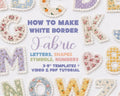 Fabric Scalloped Letters Pattern, White Border Alphabet, Numbers, Symbols (3-9" Templates), letter stencil, fabric name banner